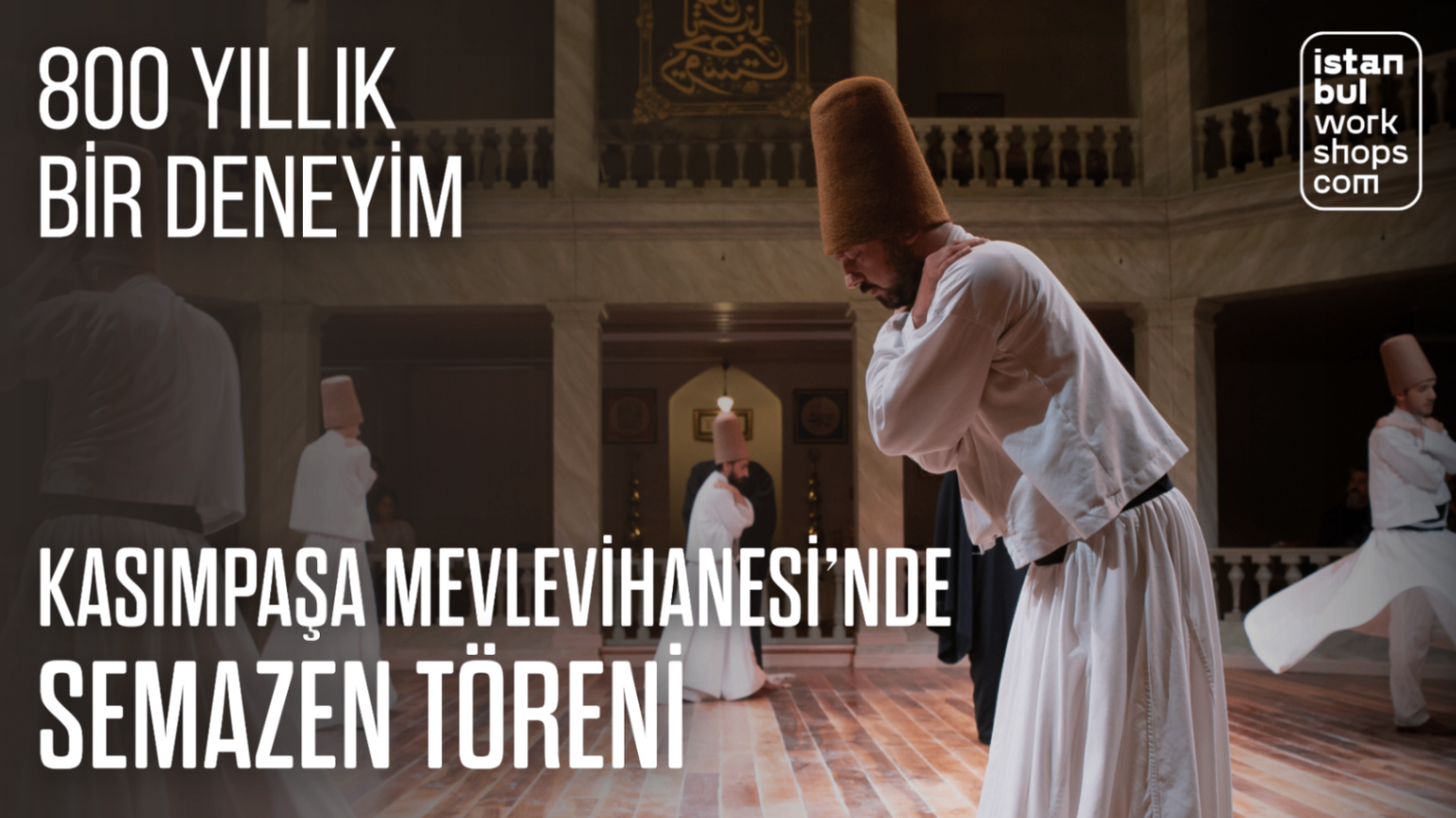Kasımpaşa Mevlevihanesi'nde Semazen Töreni